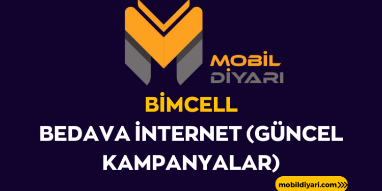 Bimcell Bedava İnternet Güncel Kampanyalar 2023 Mobil Diyarı