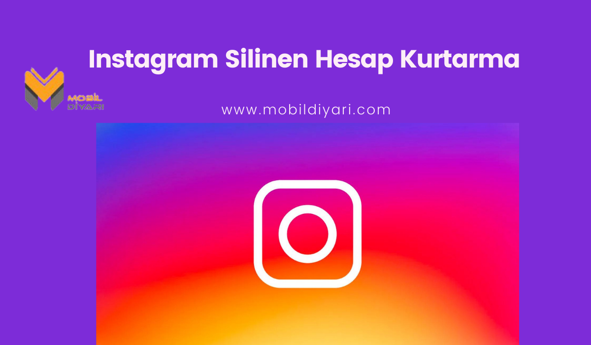 Instagram Silinen Hesap Kurtarma 2024 Mobil Diyarı