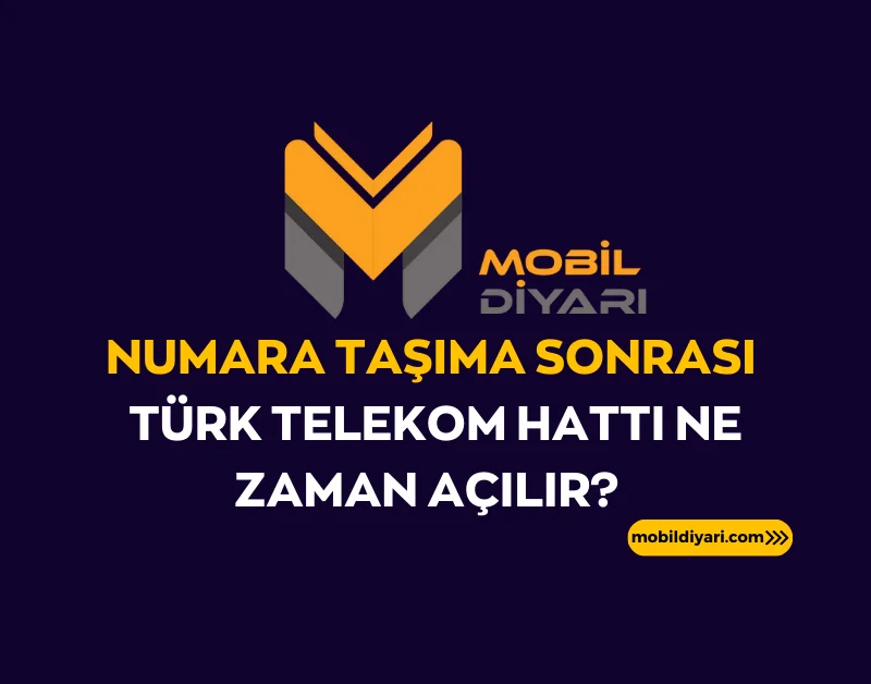 Numara Taşıma Sonrası Türk Telekom Hattı Ne Zaman Açılır