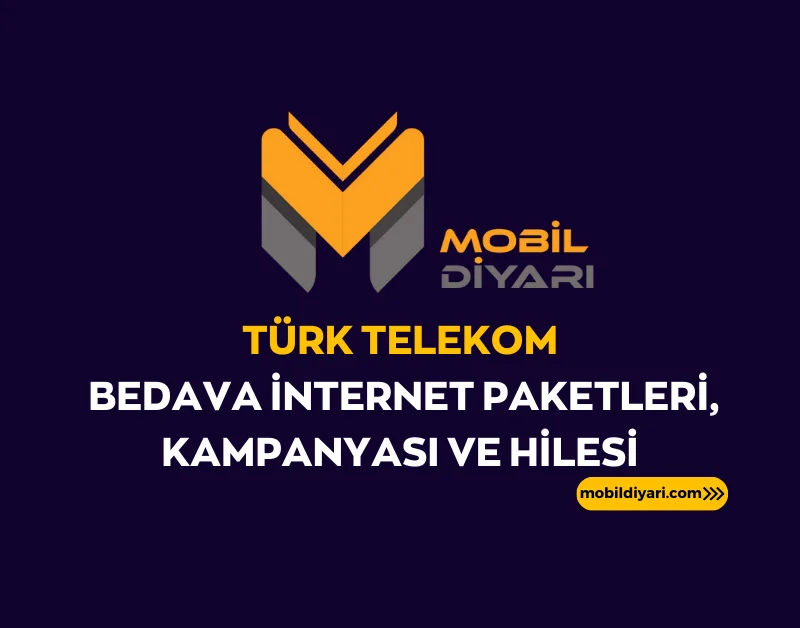 Türk Telekom Bedava İnternet Paketleri, Kampanyası ve Hilesi