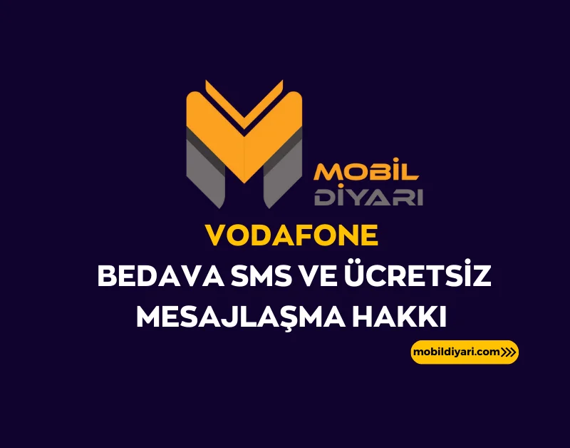 Vodafone Bedava SMS ve Ücretsiz Mesajlaşma Hakkı