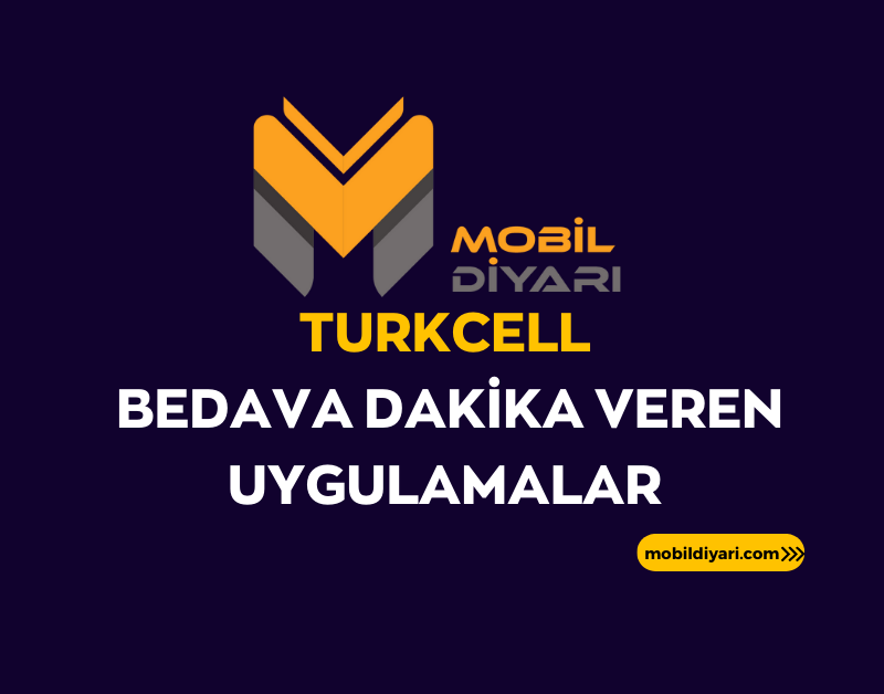 Turkcell Bedava Dakika Veren Uygulamalar