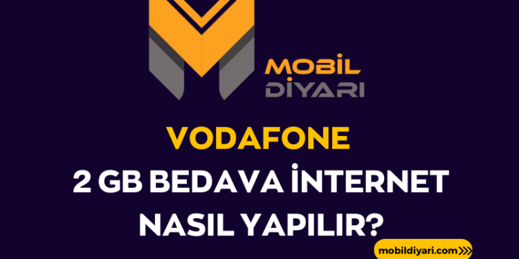 Vodafone Gb Bedava Nternet Nas L Yap L R Mobil Diyar