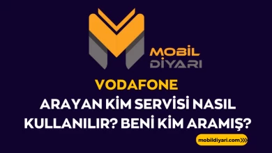 Vodafone Arayan Kim Servisi Nasıl Kullanılır Beni Kim Aramış