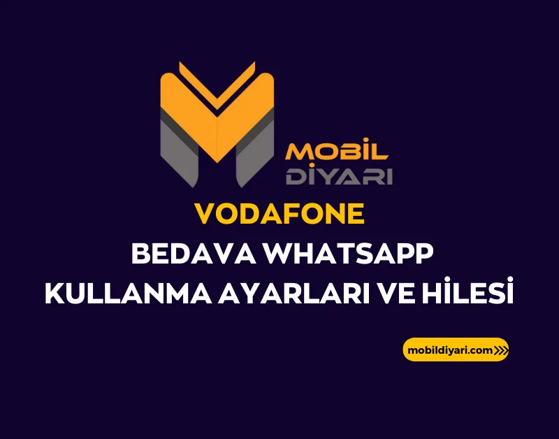 Vodafone Bedava Whatsapp Kullanma Ayarları ve Hilesi