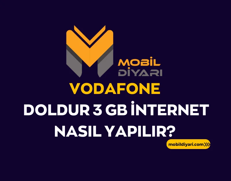 Vodafone Doldur 3 GB İnternet Nasıl Yapılır