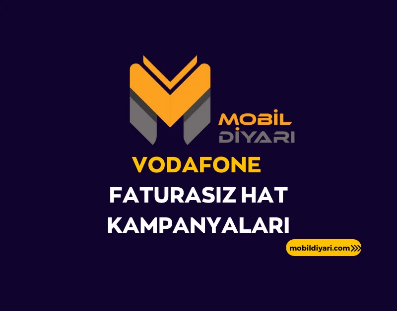 Vodafone Faturasız Hat Kampanyaları