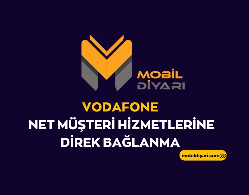 Vodafone Net Müşteri Hizmetlerine Direk Bağlanma