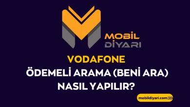 Vodafone Ödemeli Arama (Beni Ara) Nasıl Yapılır