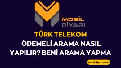 Türk Telekom Ödemeli Arama Nasıl Yapılır Beni Arama Yapma