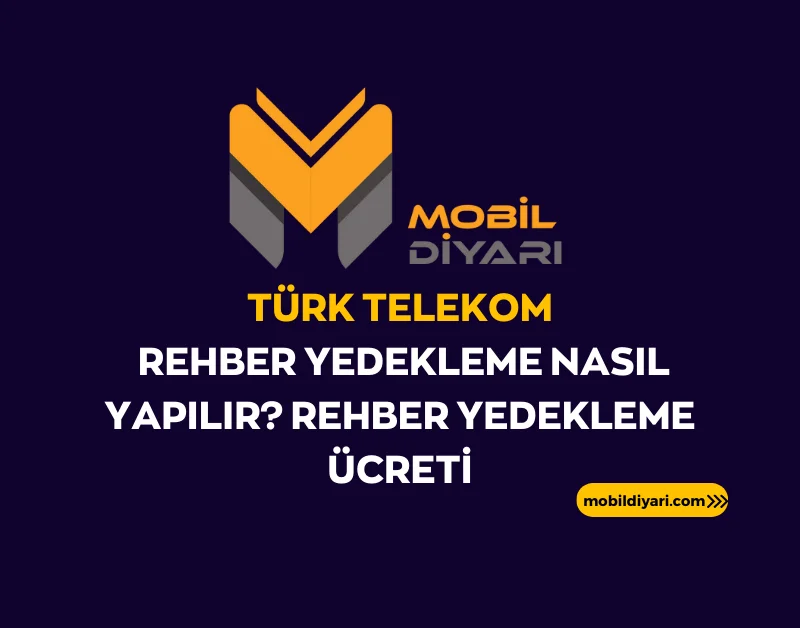 Türk Telekom Rehber Yedekleme Nasıl Yapılır Rehber Yedekleme Ücreti