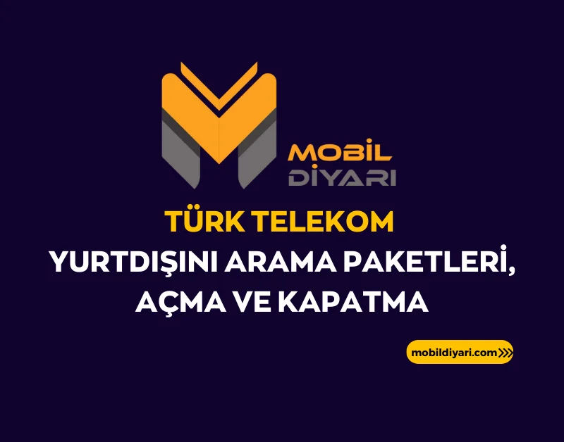 Türk Telekom Yurtdışını Arama Paketleri, Açma ve Kapatma