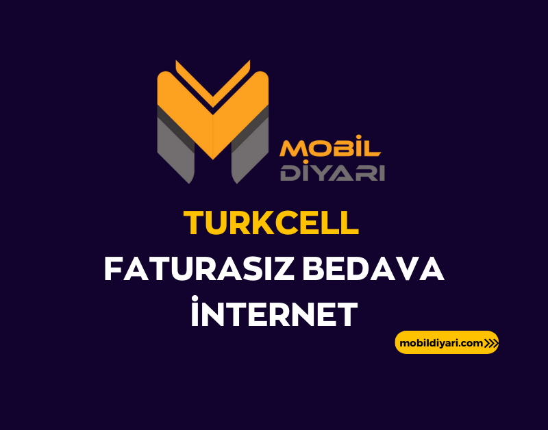 Turkcell Faturasız Bedava İnternet