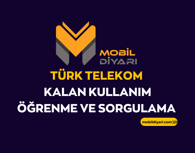 Türk Telekom Kalan Kullanım Öğrenme ve Sorgulama 