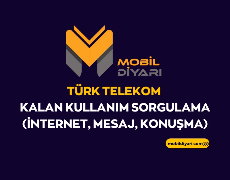 Türk Telekom Kalan Kullanım Sorgulama (İnternet, Mesaj, Konuşma)