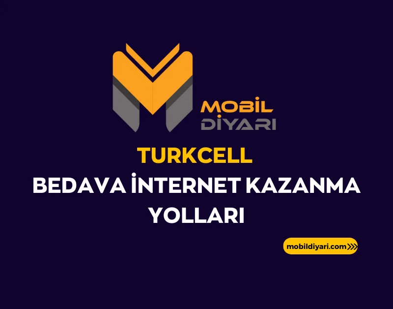 Turkcell Bedava İnternet Kazanma Yolları