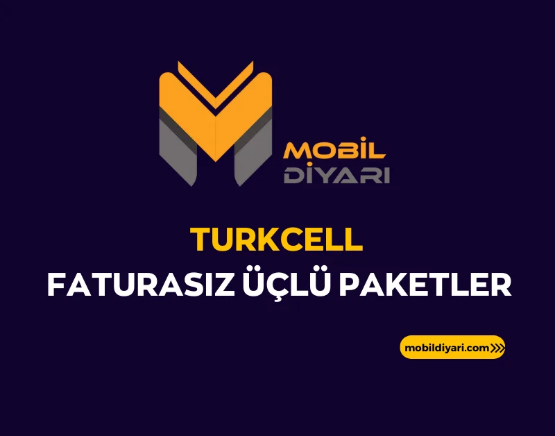 turkcell faturasız Üçlü paketler 2024 mobil diyarı