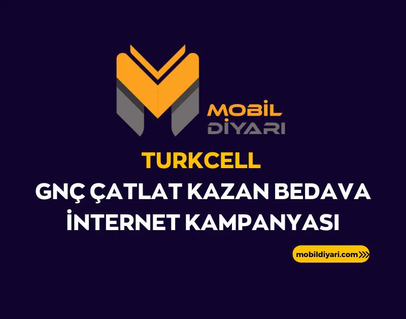 Turkcell GNÇ Çatlat Kazan Bedava İnternet Kampanyası