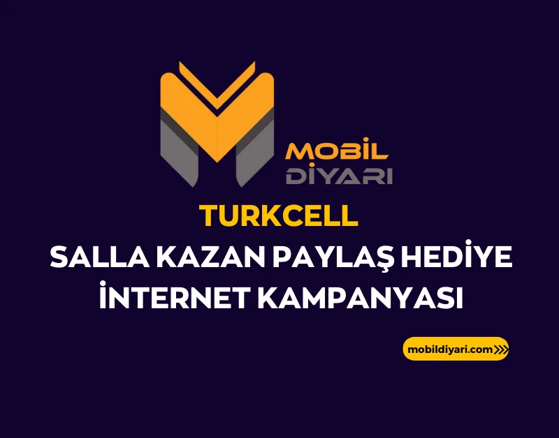 Turkcell Salla Kazan Paylaş Hediye İnternet Kampanyası