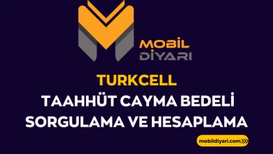 Turkcell Taahhüt Cayma Bedeli Sorgulama ve Hesaplama