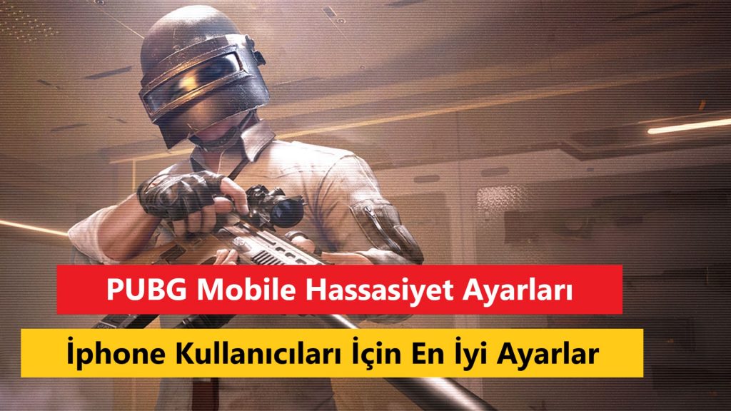 İphone PUBG Mobile Hassasiyet Ayarları
