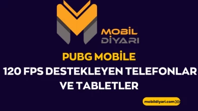 PUBG Mobile 120 FPS Destekleyen Telefonlar ve Tabletler