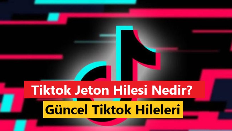 Tiktok Jeton Hilesi Güncel Tiktok Hileleri
