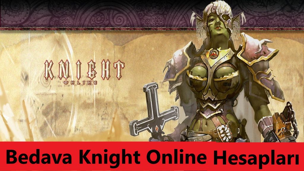 Bedava Knight Online Hesapları