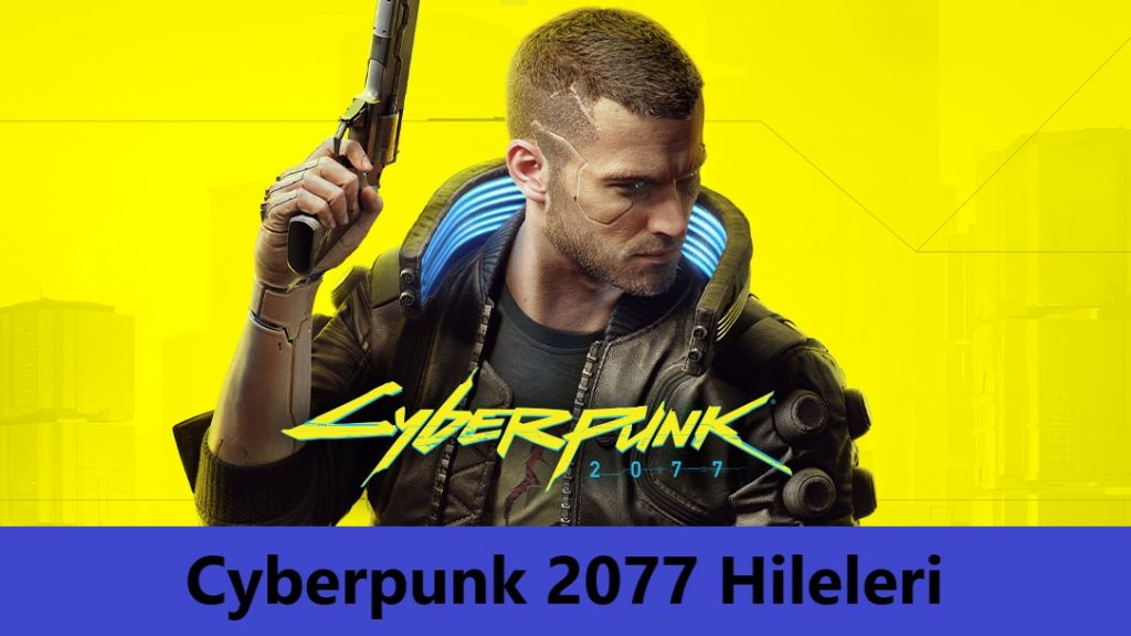 Cyberpunk 2077 Hileleri