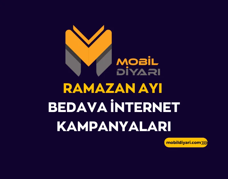 Ramazan Ayı Bedava İnternet Kampanyaları