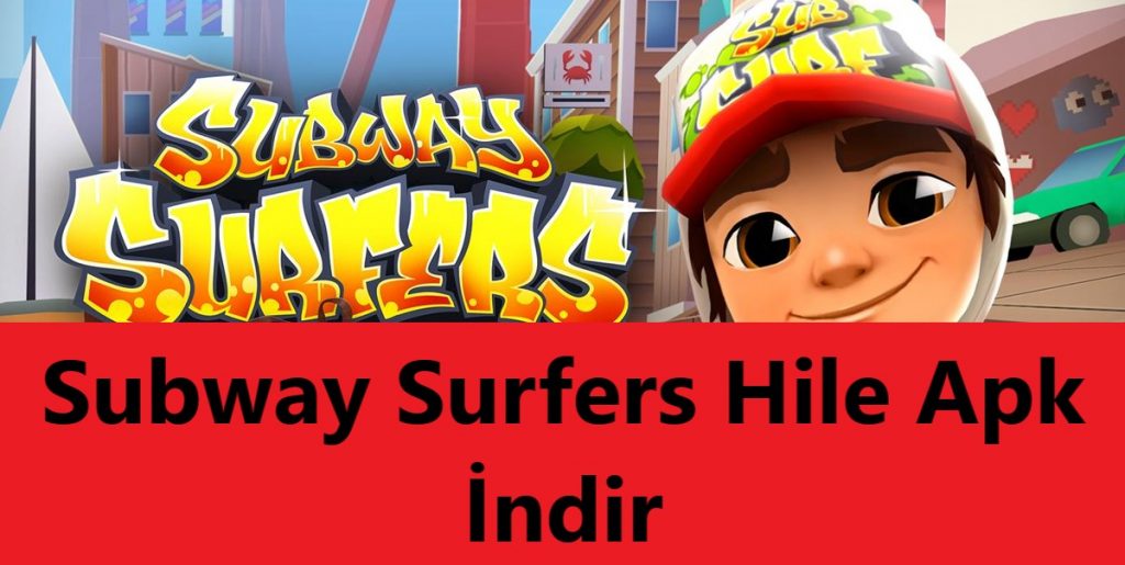 Subway Surfers Hile Apk İndir