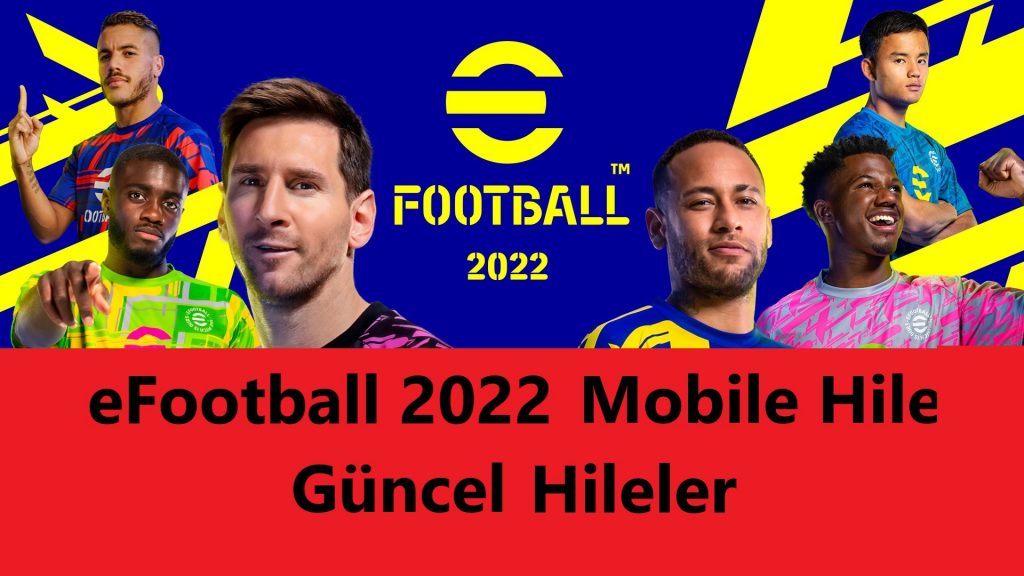 eFootball 2022 Mobile Hile Güncel Hileler