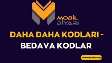 Daha Daha Kodları - Bedava Kodlar