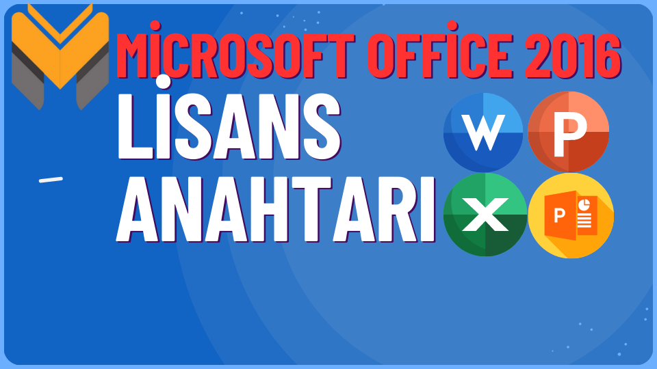 Microsoft Office 2016 Ücretsiz Lisans Anahtarı