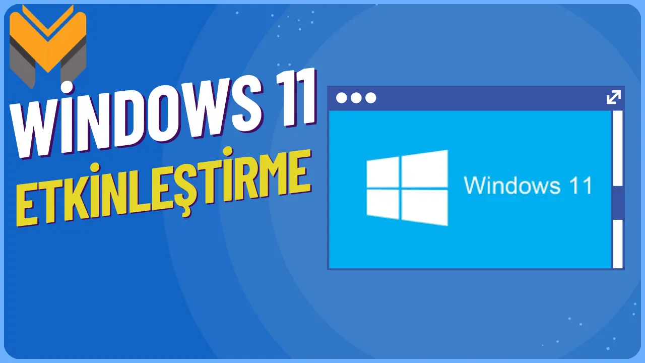 Windows 11 Etkinleştirme Programsız