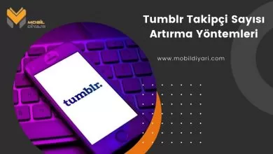 Tumblr Takipçi Sayısı Artırma Yöntemleri