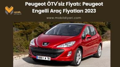 Peugeot ÖTV’siz Fiyatı: Peugeot Engelli Araç Fiyatları 2023