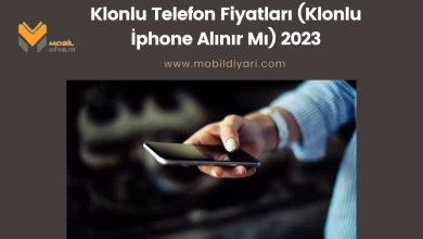 Klonlu Telefon Fiyatları (Klonlu İphone Alınır Mı) 2023