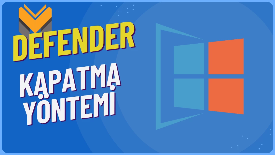 Windows Defender Kapatma