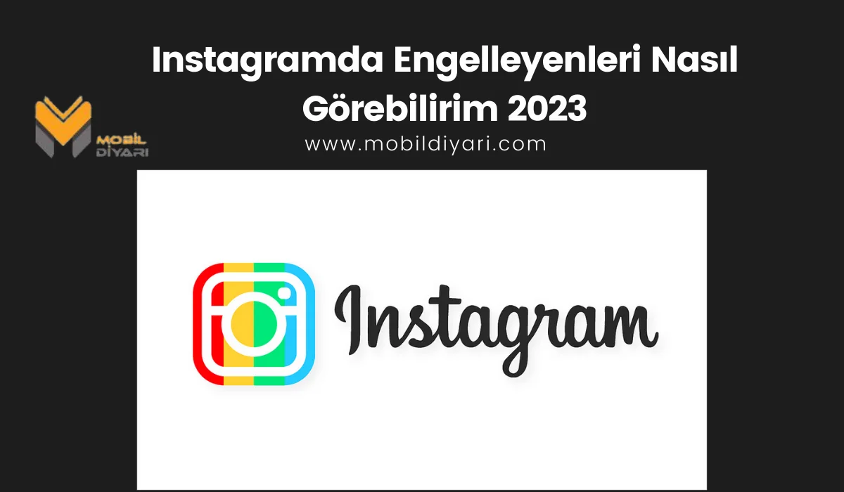 Instagramda Engelleyenleri Nasıl Görebilirim 2023