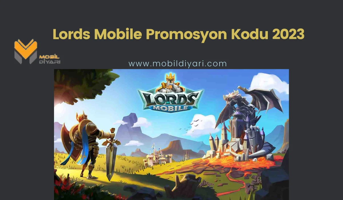 Lords Mobile Promosyon Kodu 2023