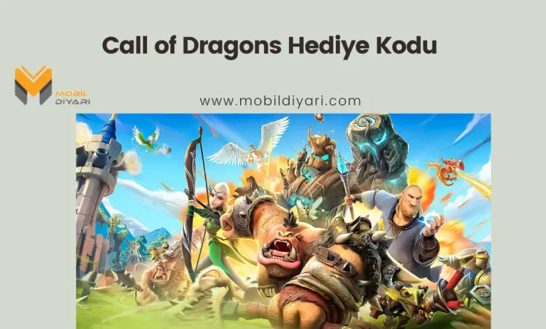 Call of Dragons Hediye Kodu 2023