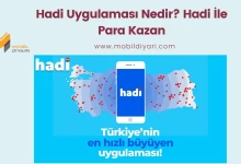 Hadi Uygulaması Nedir? Hadi İle Para Kazan