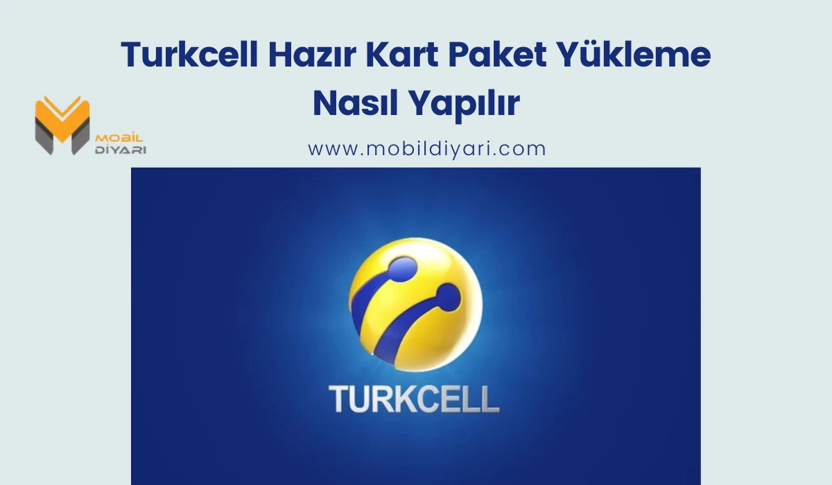 Turkcell Hazır Kart Paket Yükleme Nasıl Yapılır