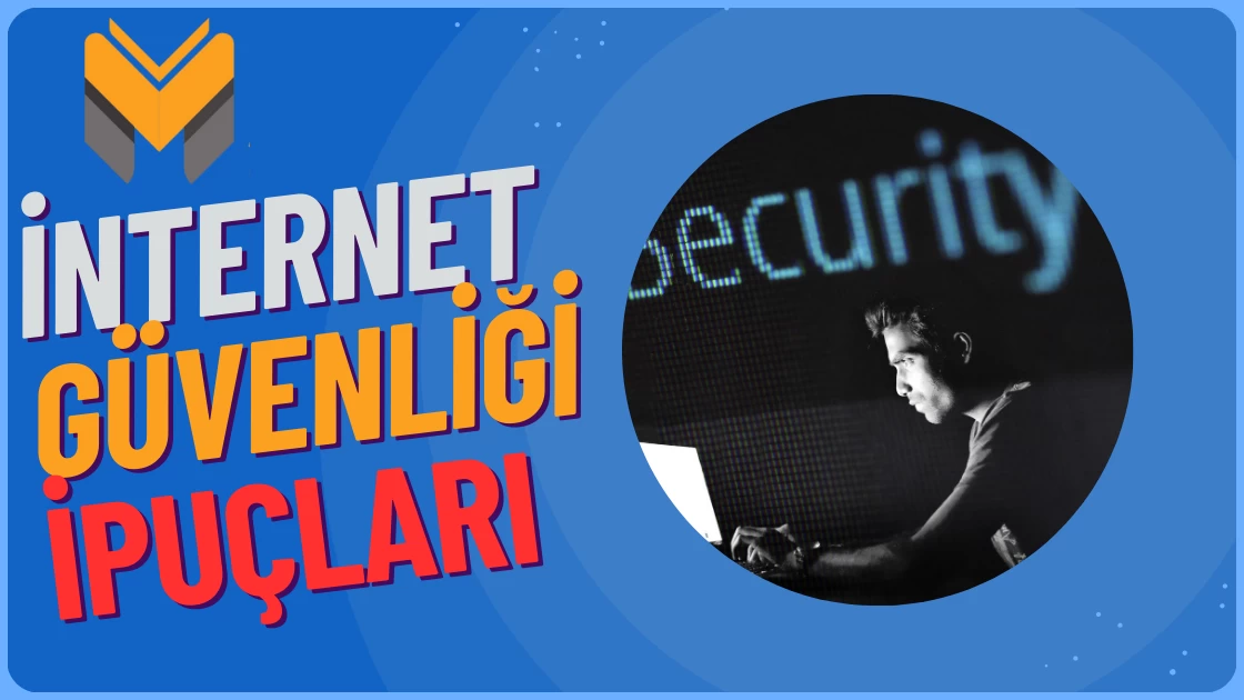 İnternet Güvenliği İçin 10 İpucu