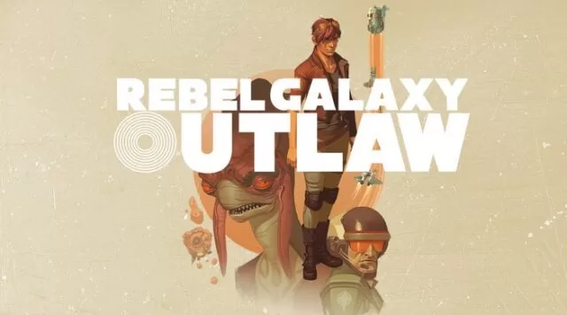 rebel galaxy outlaw 640x356 1