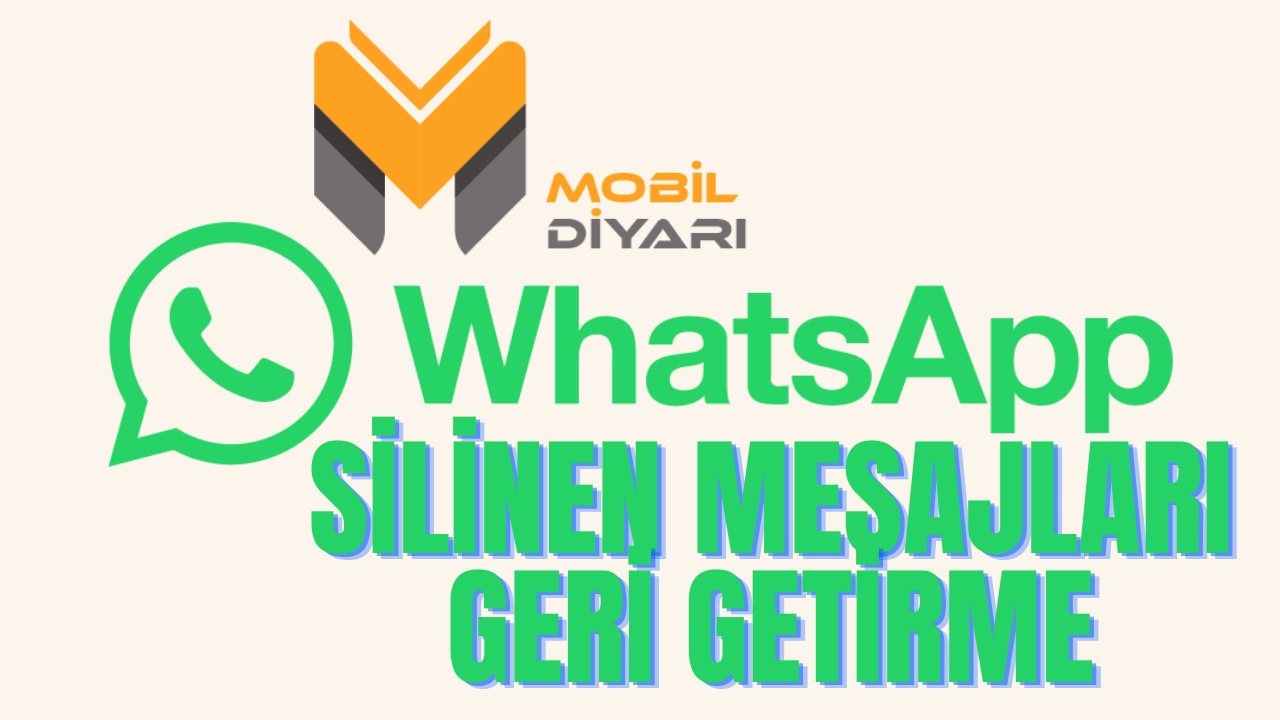 Whatsapp Silinen Mesajları Geri Getirme